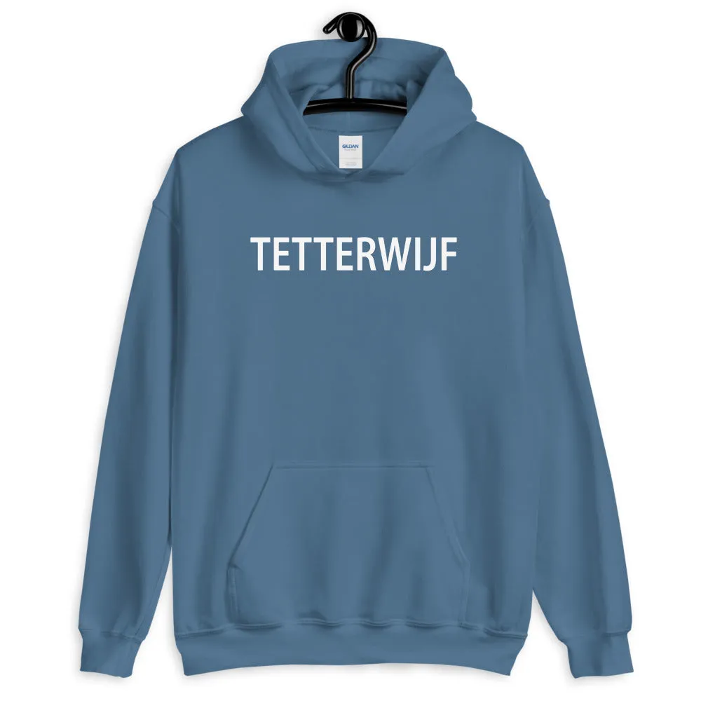 Tetterwijf Hoodie